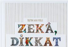 İş’in 100 Yılı – Zekâ, Dikkat ve İffet