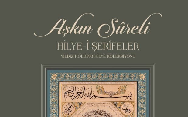 Aşkın Sûreti Hilye-i Şerîfeler