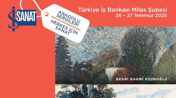 İş Sanat Anadolu Sergileri’nin Yeni Durağı Milas