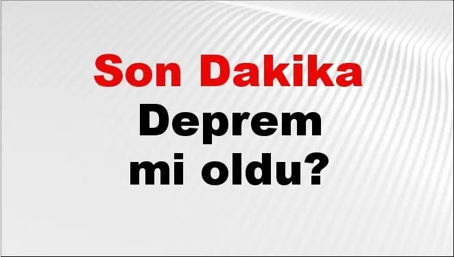 25 Mayıs’ta Türkiye’de 20+ Deprem Kaydedildi